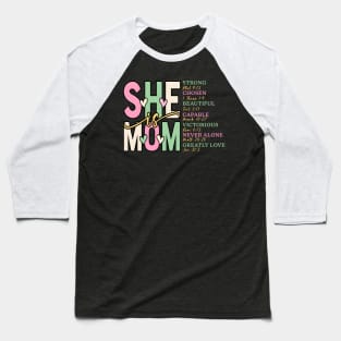 She Is Mom Strong Brave Fearless Lovely Beautiful Baseball T-Shirt